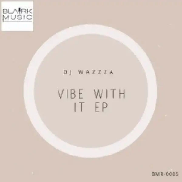 DJ Wazzza - Take It Easy